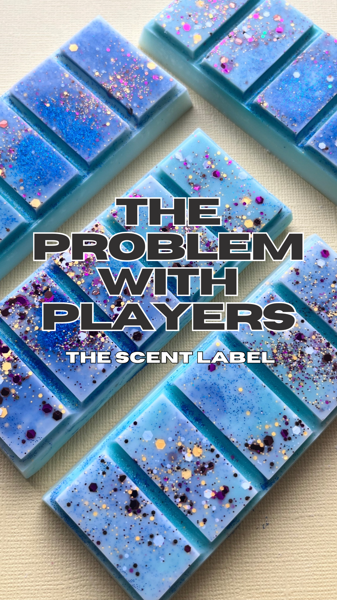 The Problem With Players - The Scent Label 